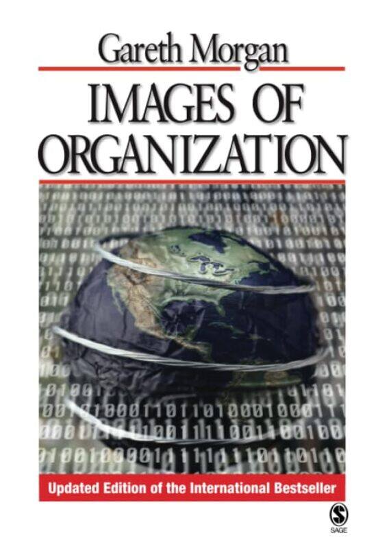 

Images of Organization by Gareth Morgan-Paperback