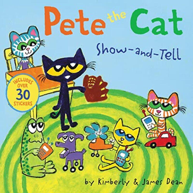 

Pete the Cat ShowandTell by James DeanKimberly DeanJames Dean-Paperback