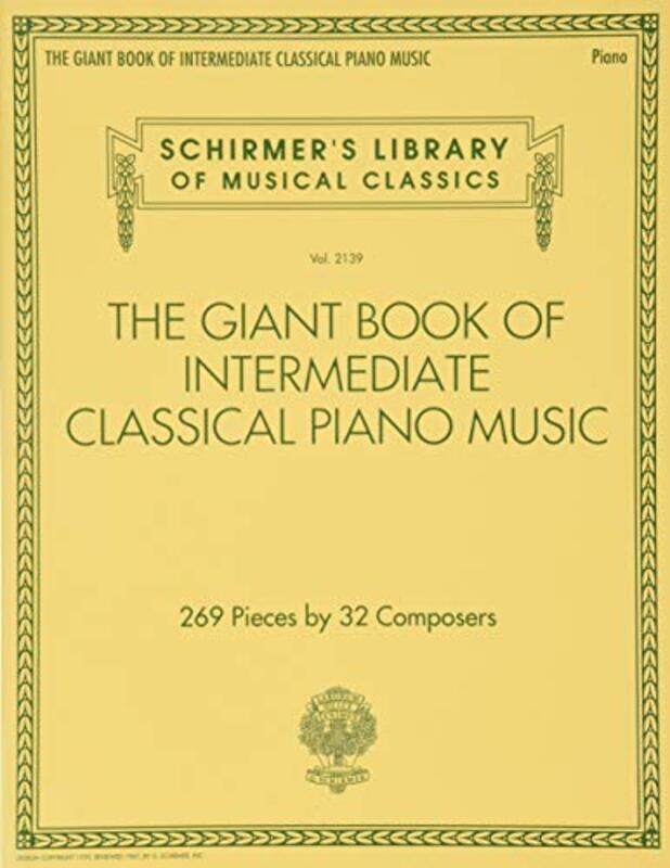 

Giant Book of Intermediate Classical Piano Music: SchirmerS Library of Musical Classics, Vol. 2139 , Paperback by Hal Leonard Publishing Corporation