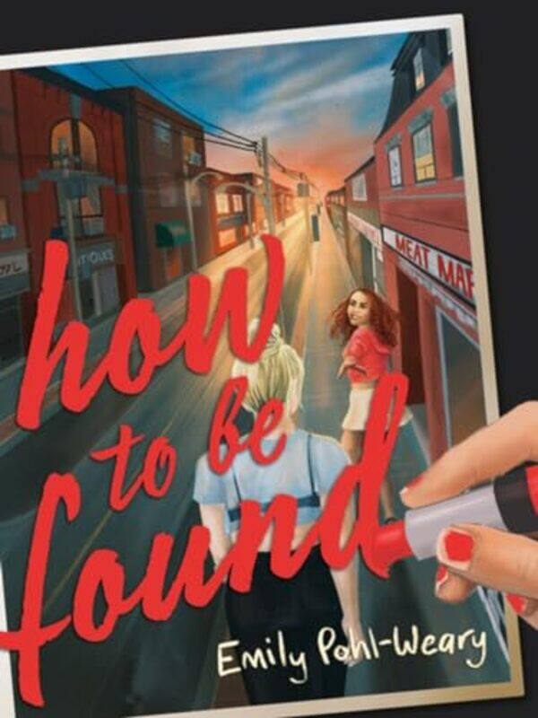 

How to Be Found by Emily Pohl-Weary-Hardcover