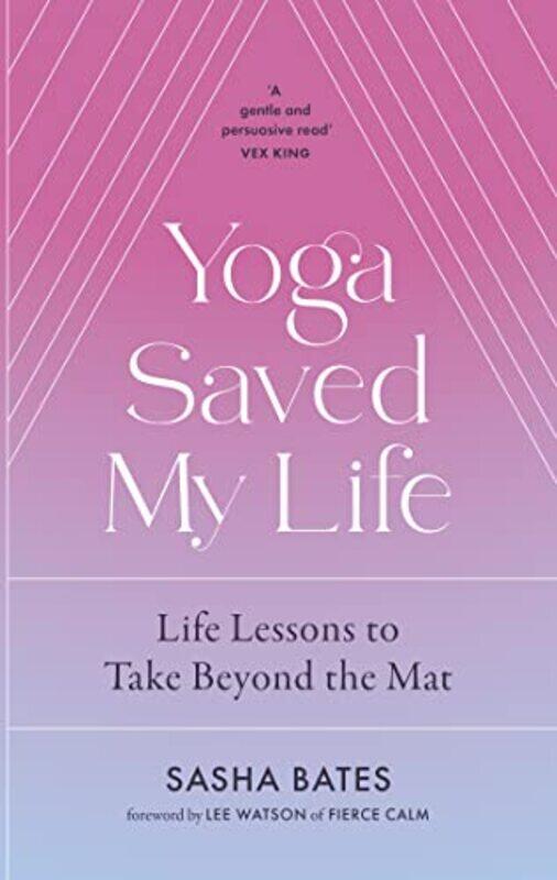 

Yoga Saved My Life by Sasha Bates-Hardcover