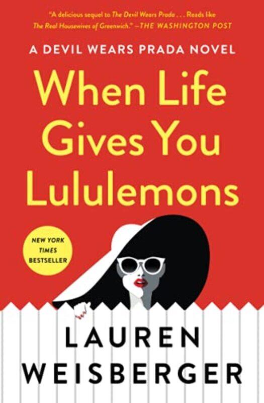 

When Life Gives You Lululemons by Lauren Weisberger-Paperback