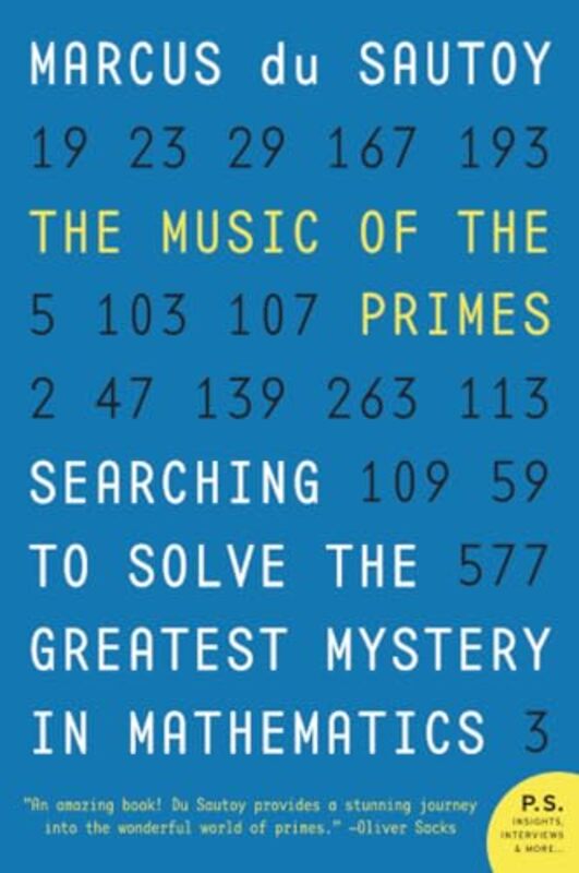 The Music of the Primes Searching to Solve the Greatest Mystery in Mathematics by Du Sautoy, Marcus Paperback