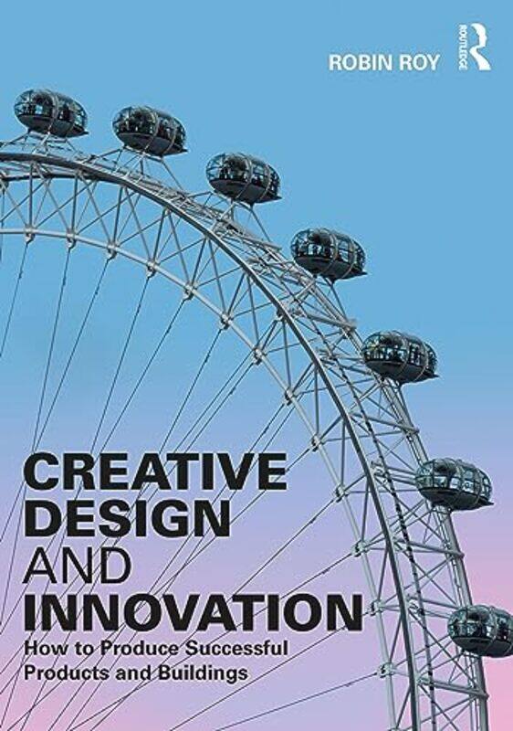 

Creative Design and Innovation by Robin Roy -Paperback