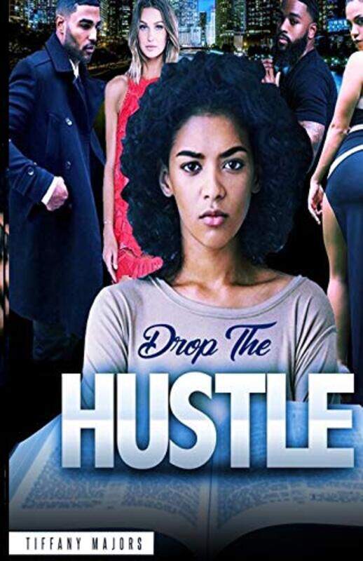 

Drop The Hustle by Majors, Tiffany M - Paperback