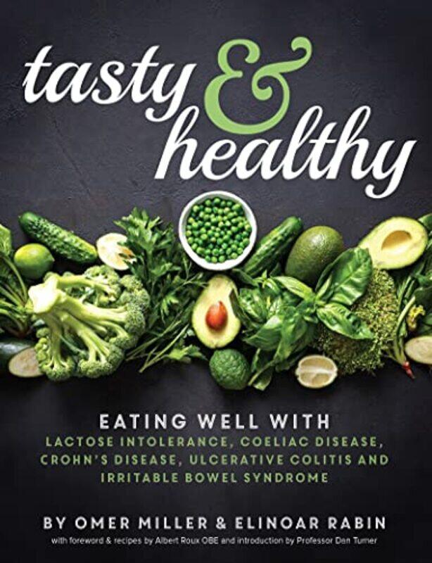 

Tasty and Healthy: Eating well with lactose intolerance, coeliac disease, Crohns disease, ulcerativ , Paperback by Turner, Dan - Roux, Albert - Miller