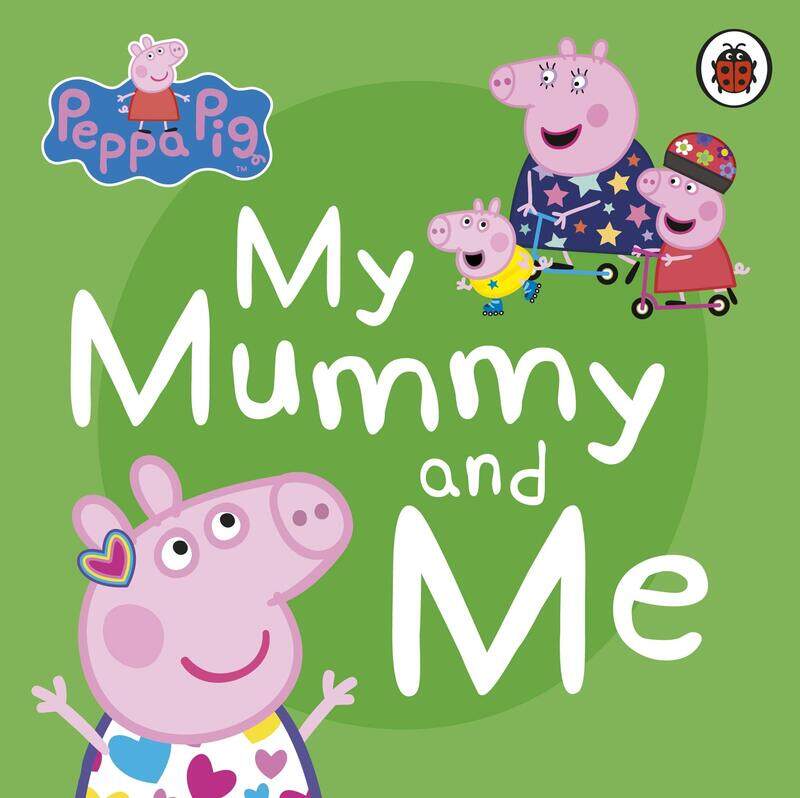 

Peppa Pig: My Mummy and Me, Board Book, By: Peppa Pig