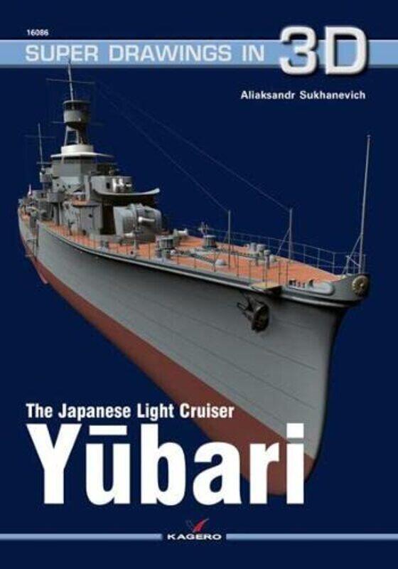 

The Japanese Light Cruiser Yubari by Aliaksandr Sukhanevich-Paperback