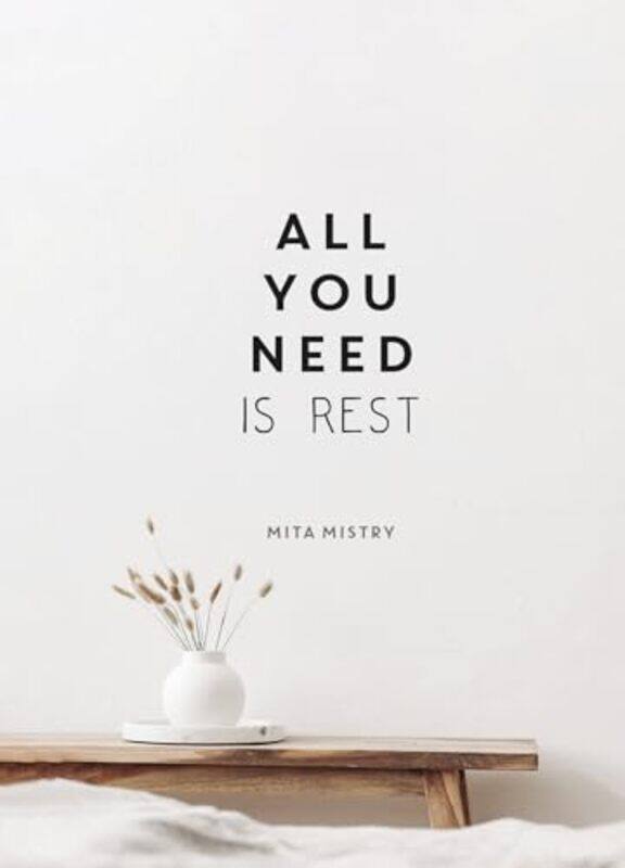 

All You Need Is Rest by Mita Mistry-Hardcover