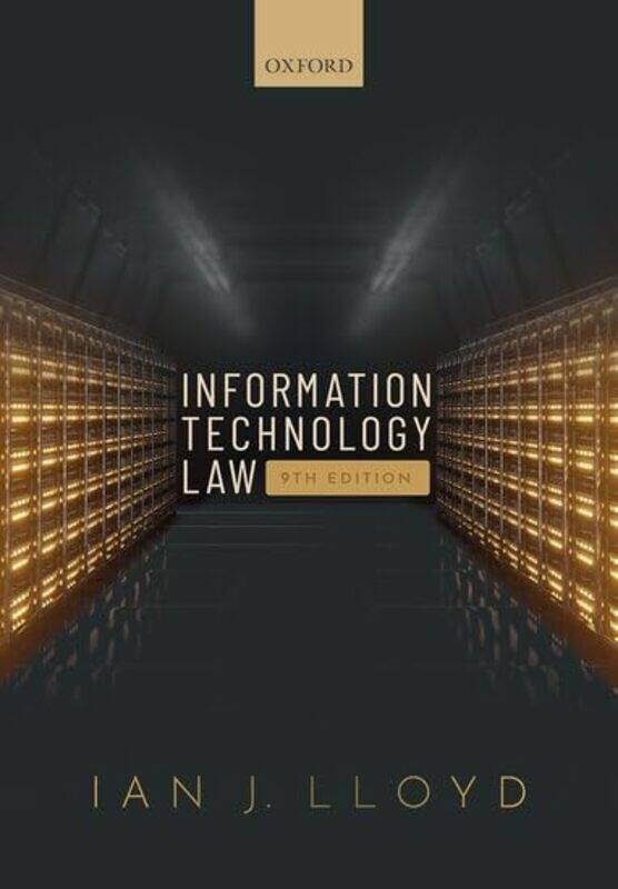 

Information Technology Law by Ian J Formerly Senior Specialist, HSU, National Research University, Russian Federation and Visiting Professor, Open Uni