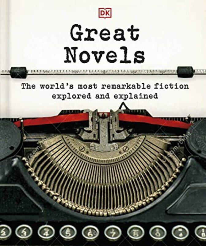 

Great Novels: The Worlds Most Remarkable Fiction Explored and Explained , Hardcover by DK