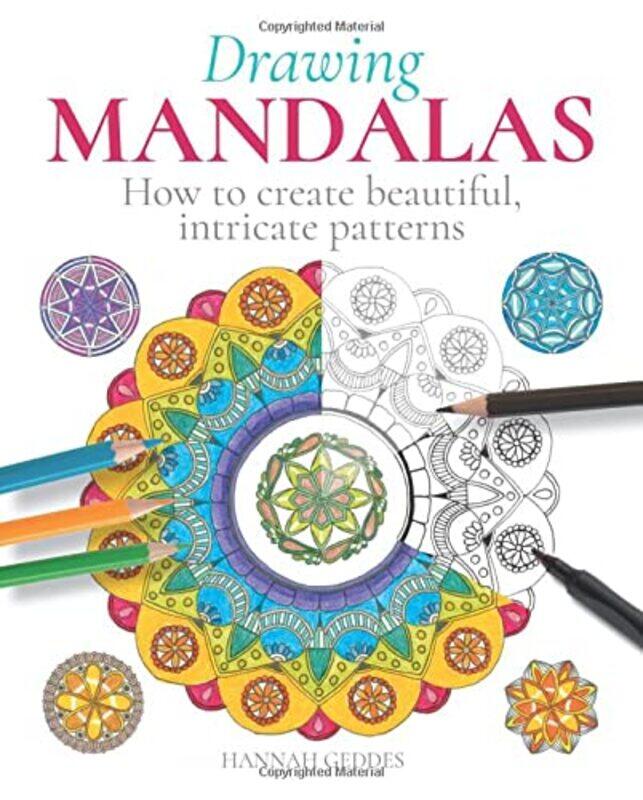 

Drawing Mandalas: How to Create Beautiful, Intricate Patterns,Paperback,by:Geddes, Hannah