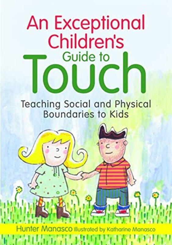 

An Exceptional Childrens Guide to Touch by Anu Associate Professor of Psychology Associate Professor of Psychology The University of Utah Asnaani-Hard