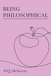 Being Philosophical by D Q McInerny-Paperback