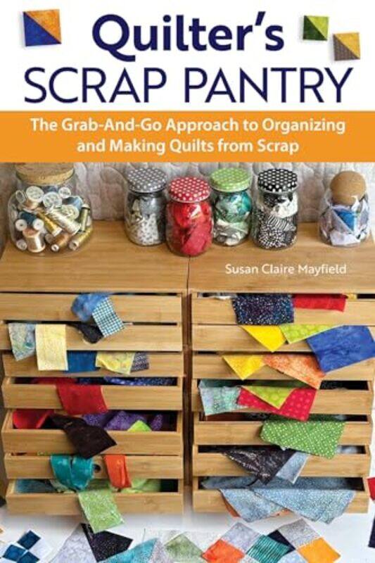 

Quilters Scrap Pantry by Chris Ingraham-Paperback