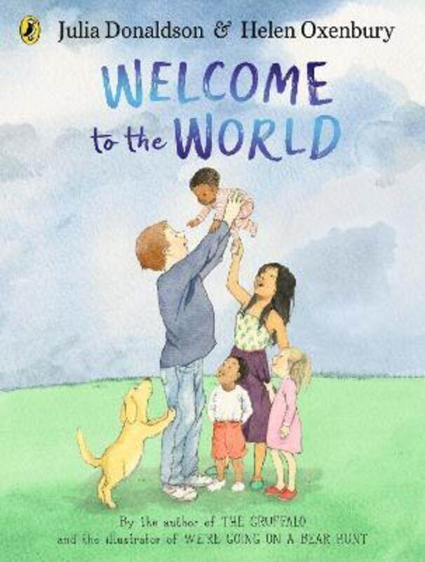 

Welcome To The World,Paperback, By:Julia Donaldson