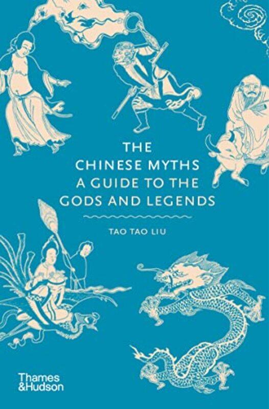

The Chinese Myths by Tao Tao Liu-Hardcover