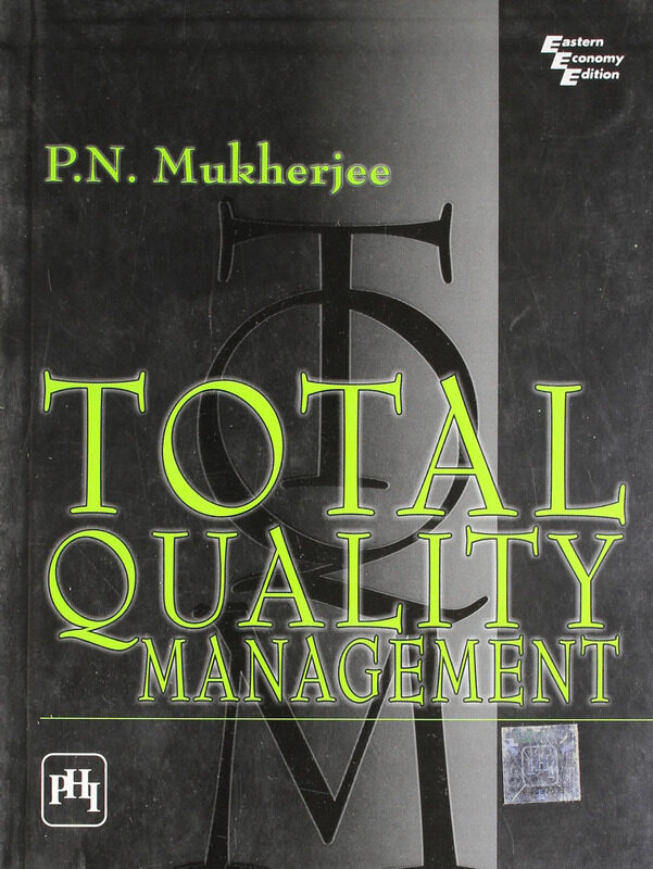 

Total Quality Management, Paperback Book, By: P.N. Mukherjee