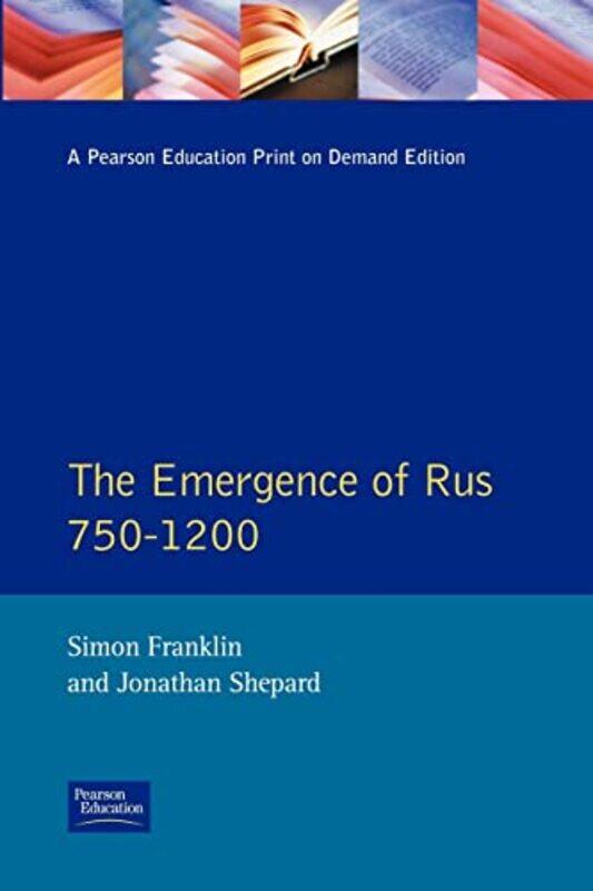 

The Emergence of Rus 7501200 by Simon FranklinJonathan Shepard-Paperback