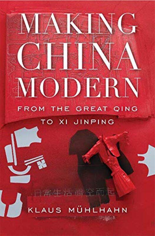 

Making China Modern by Klaus Muhlhahn-Paperback