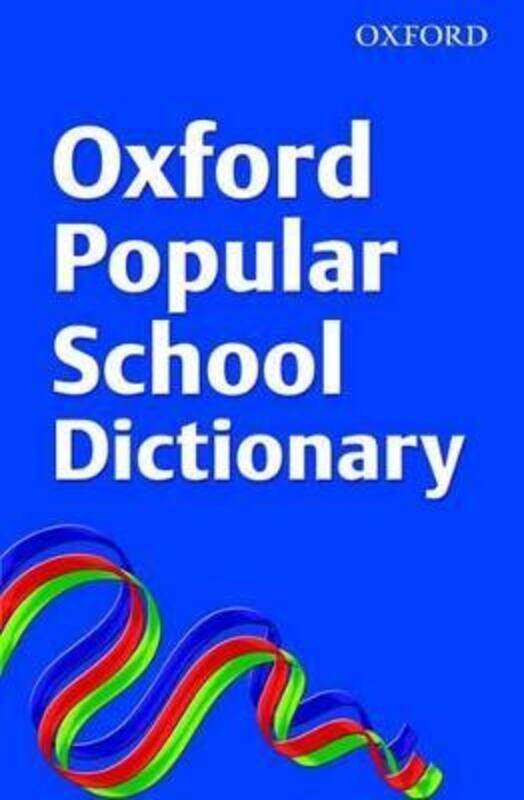 

Oxford Popular School Dictionary: 2008
