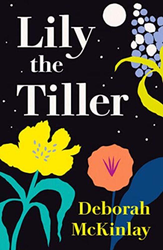 

Lily the Tiller by Deborah McKinlay-Paperback