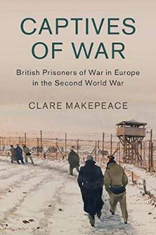 

Captives of War by Clare Birkbeck, University of London Makepeace-Hardcover