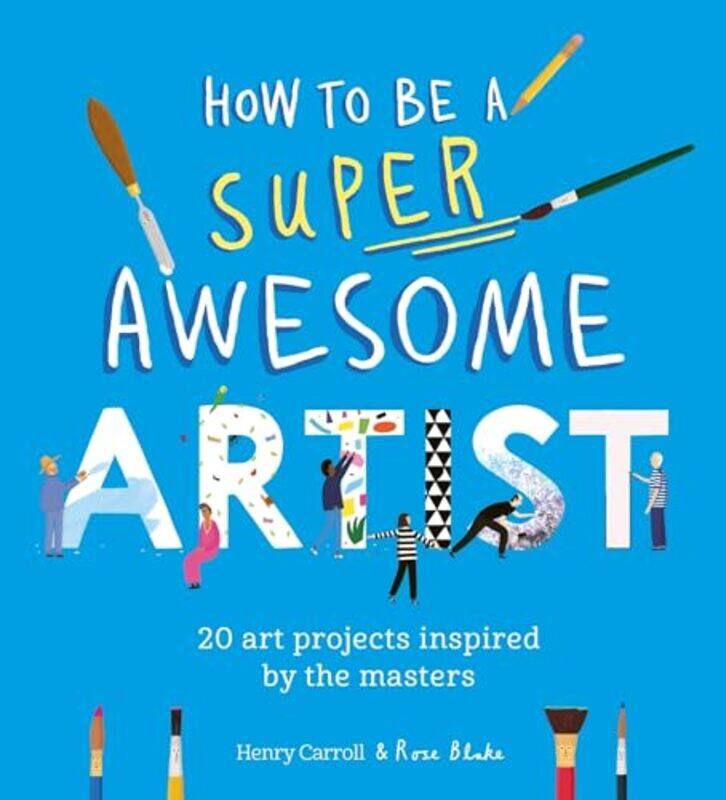 

Ht Be A Super Awesome Artist By Carroll Henry - Paperback