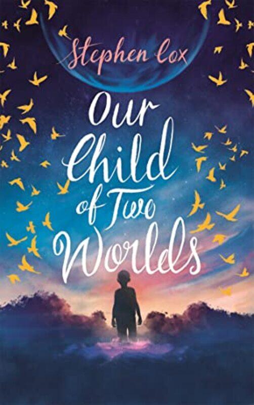 

Our Child of Two Worlds by Stephen Cox-Hardcover