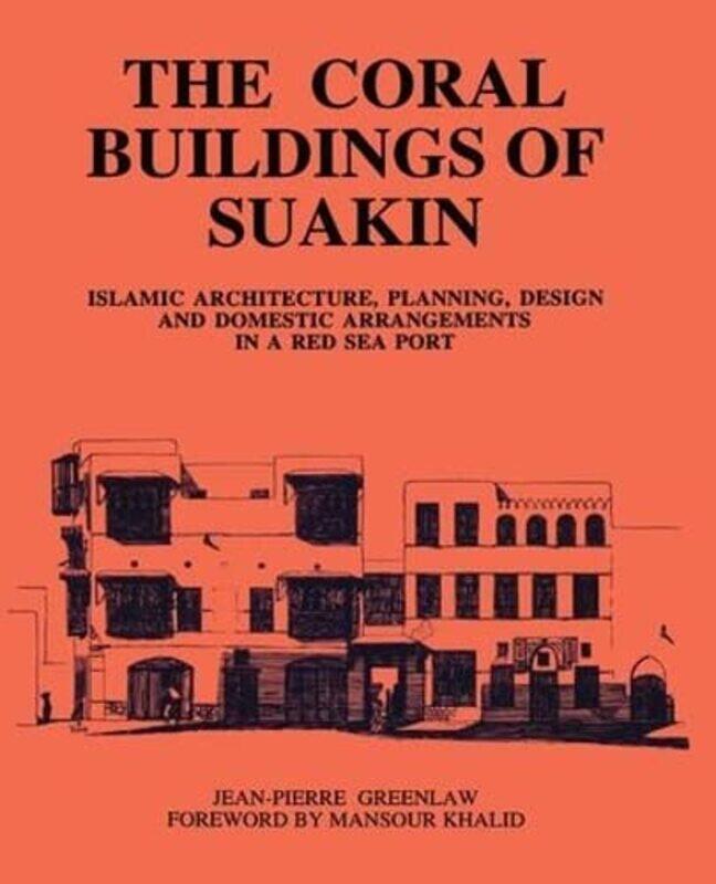 

Coral Buildings Of Suakin by Jean-Pierre Greenlaw-Paperback