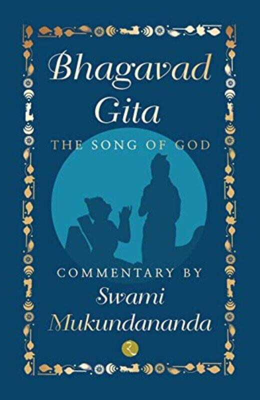 

Bhagavad Gita The Song Of God By Swami, Mukundananda Hardcover