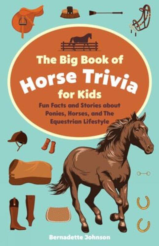 

The Big Book of Horse Trivia for Kids by Helen Prince-Paperback
