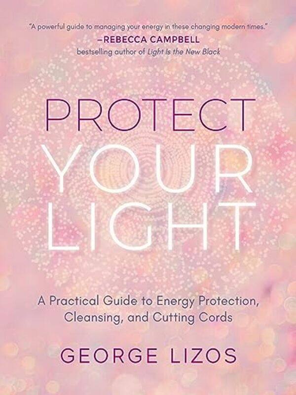 

Protect Your Light by George (George Lizos) Lizos-Paperback