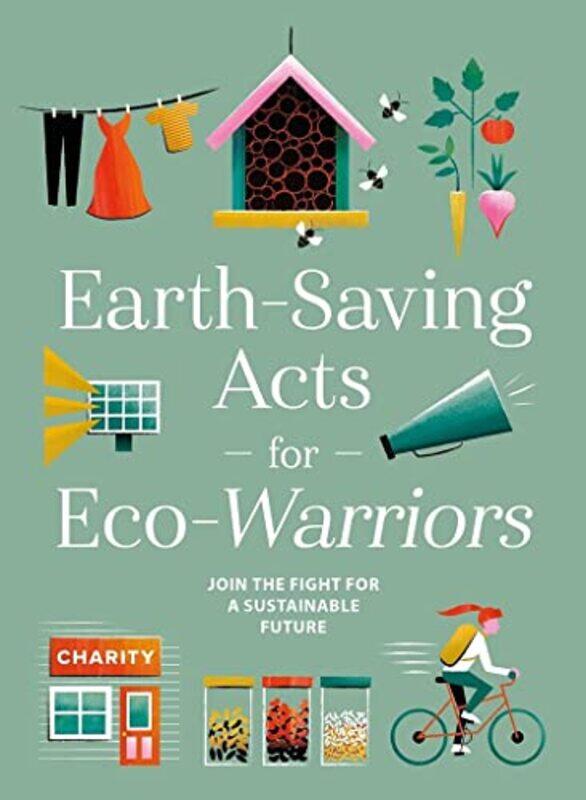 

EarthSaving Acts for EcoWarriors by Moira ButterfieldJonathan Woodward-Hardcover