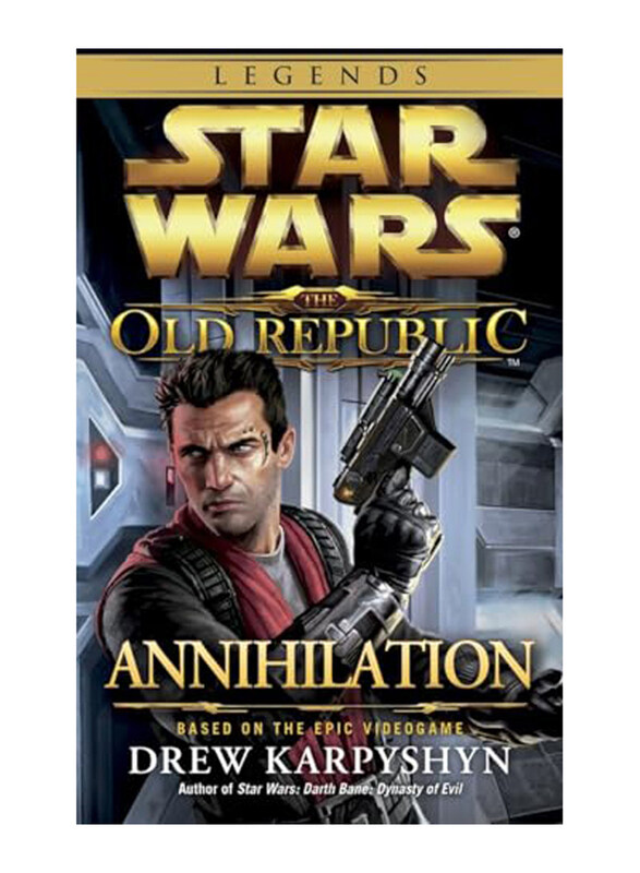 

Sw Legends Annihilation Old Republic, Paperback Book, By: Karpyshyn Drew