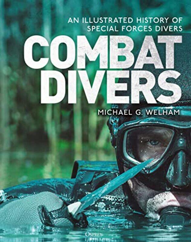 

Combat Divers by Michael G Welham-Hardcover