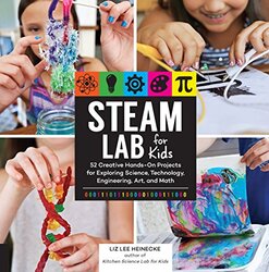 STEAM Lab for Kids by Liz Lee Heinecke-Paperback