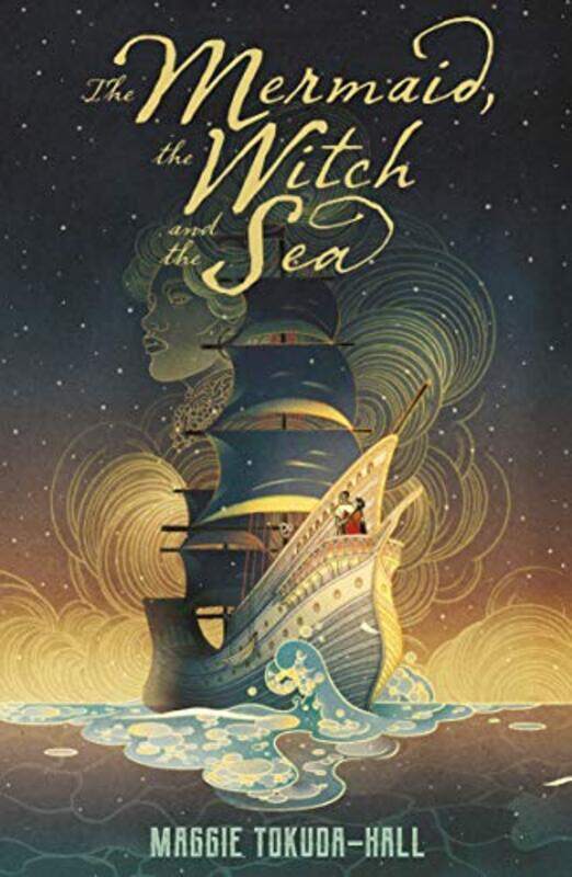

The Mermaid the Witch and the Sea by Maggie Tokuda-Hall-Paperback