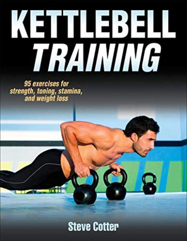 

Kettlebell Training by Cotter, Steve Paperback
