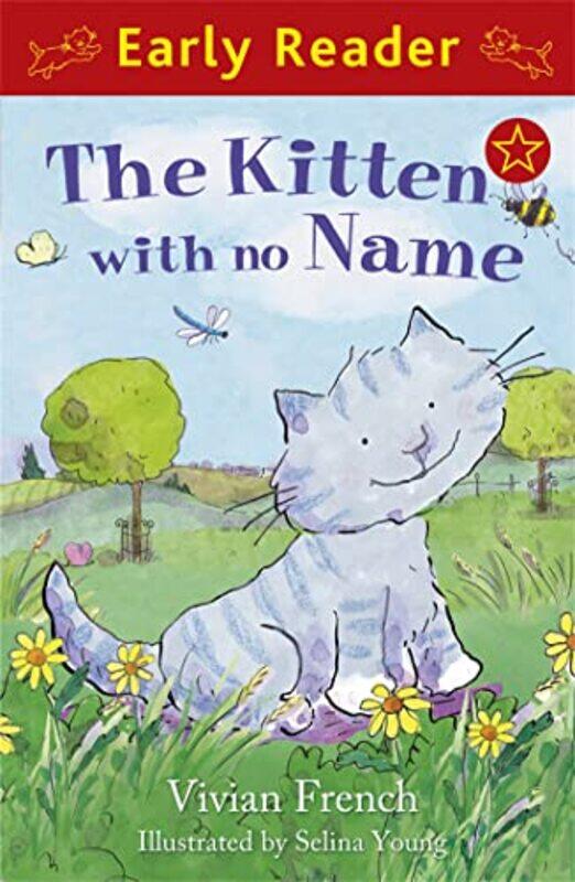 

Early Reader The Kitten with No Name by Vivian FrenchSelina Young-Paperback