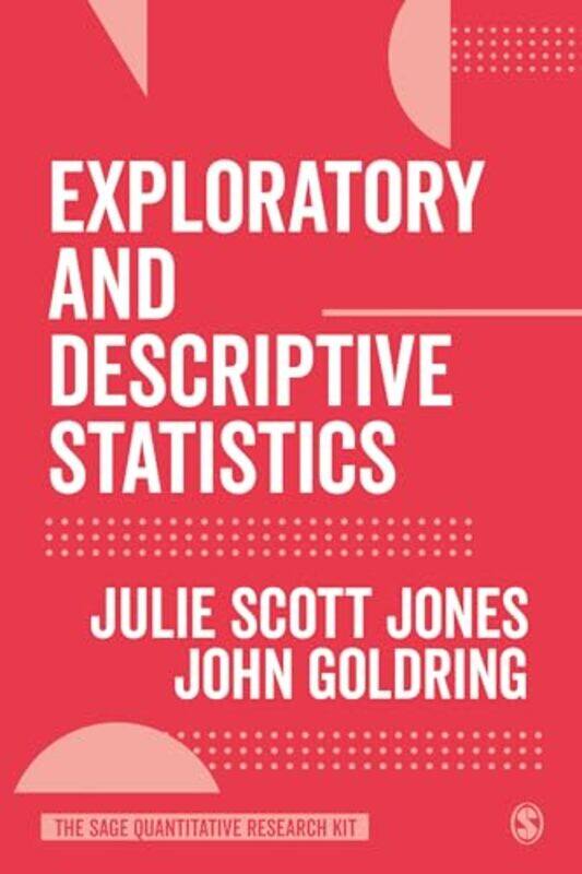 

Exploratory and Descriptive Statistics by Julie Scott JonesGoldring-Paperback