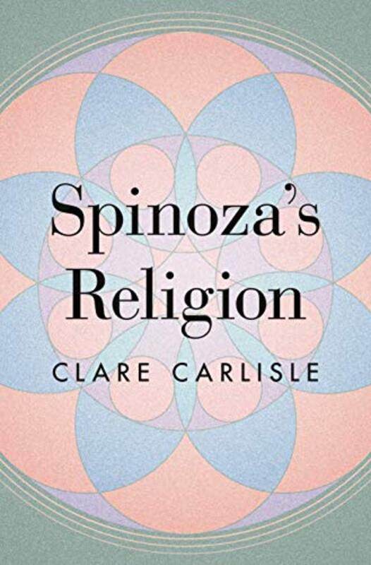 Spinozas Religion by Clare Carlisle-Hardcover