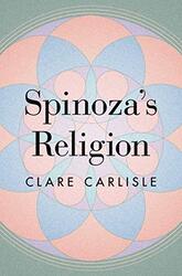 Spinozas Religion by Clare Carlisle-Hardcover