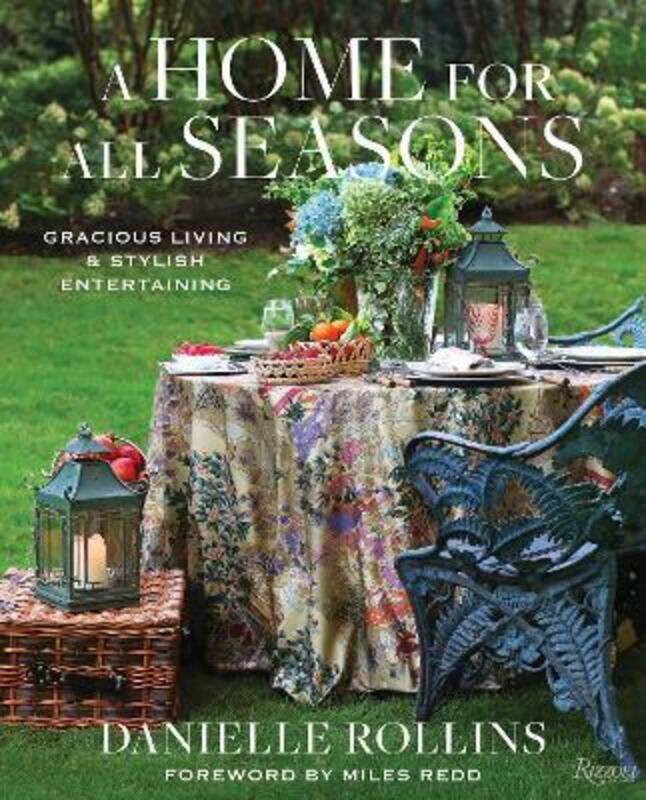 

A Home for All Seasons: Gracious Living and Stylish Entertaining.Hardcover,By :Rollins, Danielle - Redd, Miles