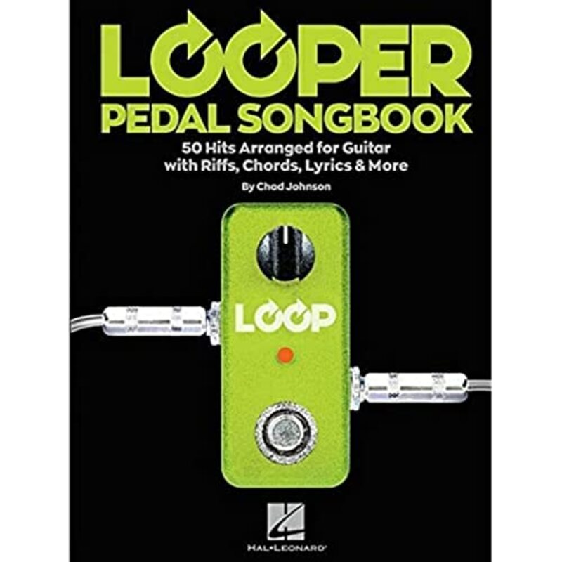 Looper Pedal Songbook 50 Hits Arranged For Guitar With Riffs Chords Lyrics & More By Johnson, Chad Paperback
