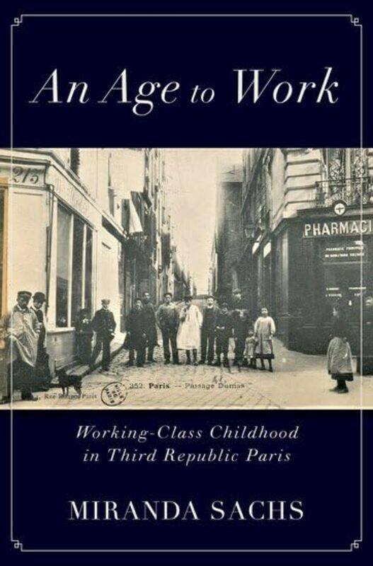 

An Age to Work by Miranda Assistant Professor of History, Assistant Professor of History, Texas State University Sachs-Hardcover