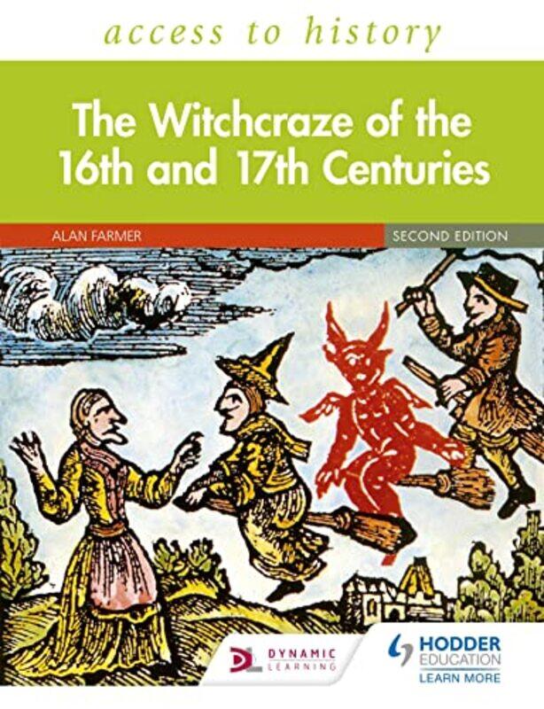 

Access to History The Witchcraze of the 16th and 17th Centuries Second Edition by Alan Farmer-Paperback