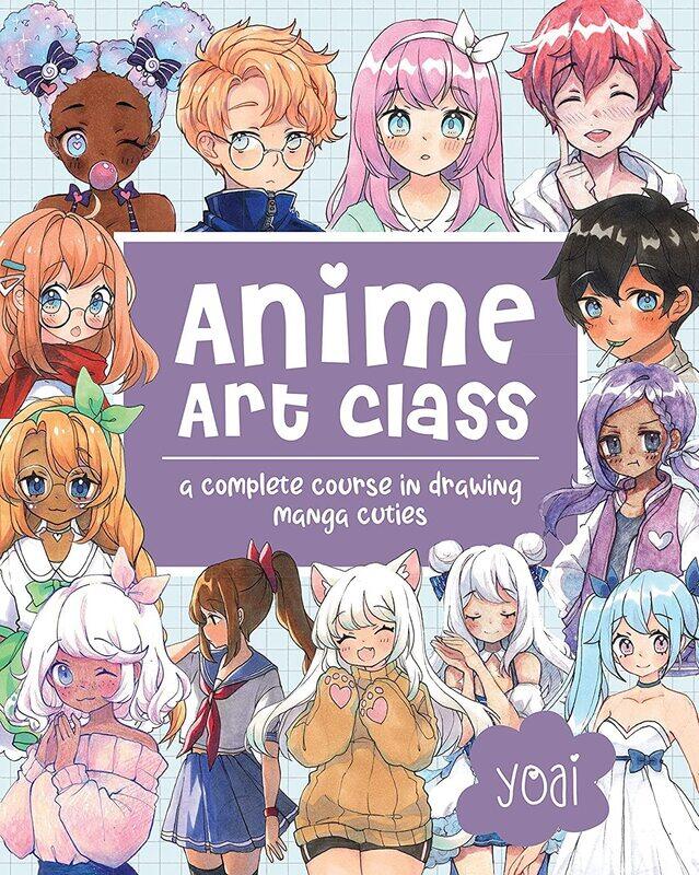 

Anime Art Class: A Complete Course in Drawing Manga Cuties