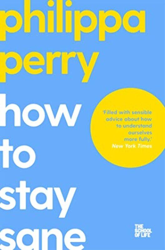 

How to Stay Sane by Philippa PerryCampus London LTD The School of Life-Paperback