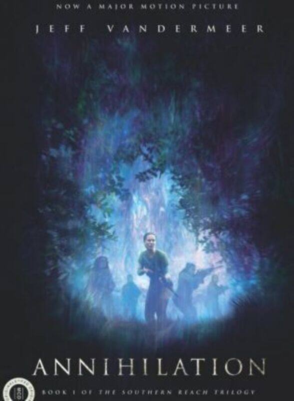 Annihilation: A Novel: Movie Tie-In Edition.paperback,By :VanderMeer, Jeff